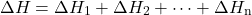 \[ \Delta H_{\text{전체}} = \Delta H_{\text{1단계}} + \Delta H_{\text{2단계}} + \cdots + \Delta H_{\text{n단계}} \]