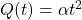 Q(t) = \alpha t^2