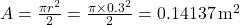 A = \frac{\pi r^2}{2} = \frac{\pi \times 0.3^2}{2} = 0.14137 \, \text{m}^2