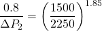 \[ \frac{0.8}{\Delta P_2} = \left(\frac{1500}{2250}\right)^{1.85} \]